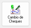1. Cambio de Cheques
